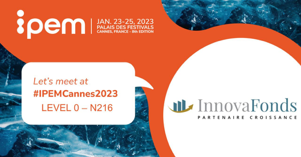 InnovaFonds à I'PEM Cannes 2023 !